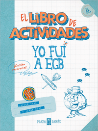 YO FUI A EGB  EL LIBRO DE ACTIVIDADES