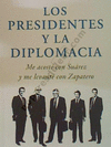 LOS PRESIDENTES Y LA DIPLOMACIA