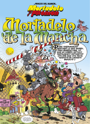 MORTADELO Y FILEMON. MORTADELO DE LA MANCHA