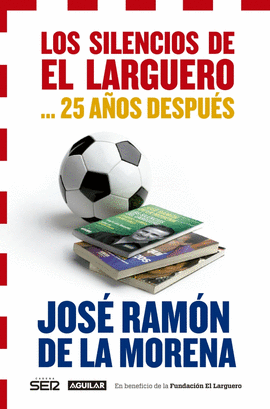 LOS SILENCIOS DE EL LARGUERO... 25 A�OS DESPU�S