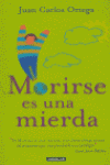 MORIRSE ES UNA MIERDA
