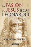 PASION DE JESUS SEGUN LEONARDO, LA