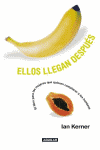 ELLOS LLEGAN DESPUES