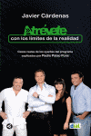 ATREVETE CON LOS LIMITES DE LA REALIDAD
