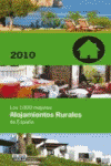 1000 MEJORES ALOJAMIENTOS RURALES DE ESPA�A 2010, LOS