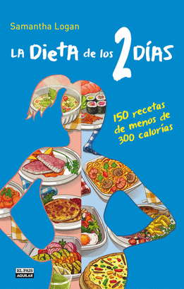LA DIETA DE LOS 2 DIAS. 150 RECETAS
