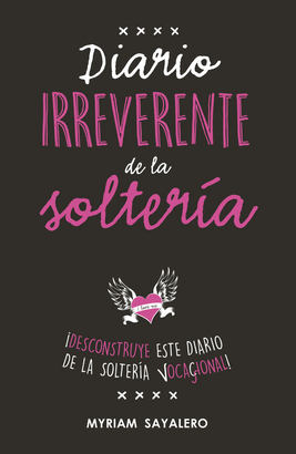 DIARIO IRREVERENTE DE LA SOLTER�A