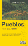 PUEBLOS CON ENCANTO. GUIAS CON ENCANTO