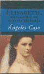 ELISABETH EMPERATRIZ DE AUSTRIA-HUNGRIA