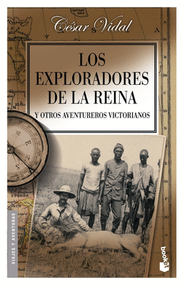 EXPLORADORES DE LA REINA Y OTROS AVENTUREROS VICTORIANOS