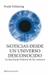 NOTICIAS DESDE UN UNIVERSO DESCONOCIDO