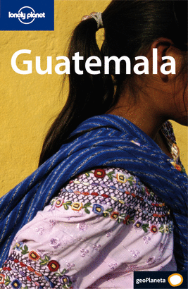 GUATEMALA LONELY PLANET 2008