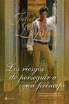 RIESGOS DE PERSEGUIR A UN PRINCIPE, LOS