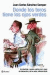 DONDE LOS TOROS TIENEN LOS OJOS VERDES