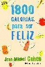 1.800 CALORAS PARA SER FELIZ