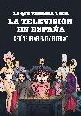 LO QUE VENDR�A A SER LA TELEVISI�N EN ESPA�A