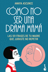 C�MO NO SER UNA DRAMA MAM�  BK 9104