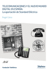 TELECOMUNICACIONES Y EL NUEVO MUNDO DIGITAL EN ESPA�A. LA APORTACI�N DE STANDARD