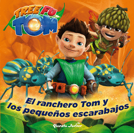 TREE FU TOM. EL RANCHERO TOM Y LOS PEQUEOS ESCARA