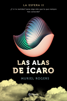 LA ESFERA. LAS ALAS DE �CARO (TRILOG�A LA ESFERA 2)