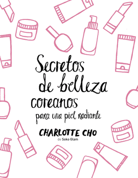 SECRETOS DE BELLEZA COREANOS PARA UNA PIEL RADIANTE