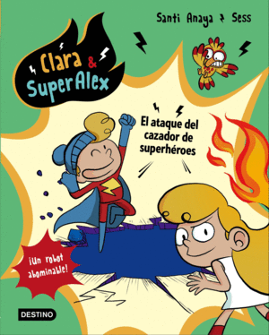 CLARA & SUPERLEX. EL ATAQUE DEL CAZADOR DE SUPERHROES