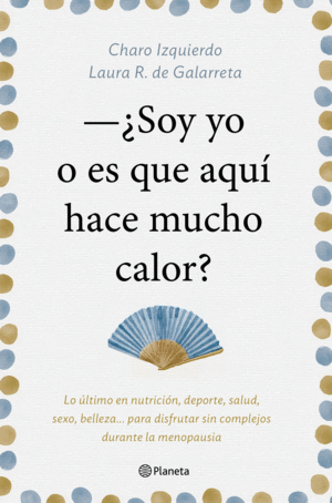 SOY YO O ES QUE AQU� HACE MUCHO CALOR