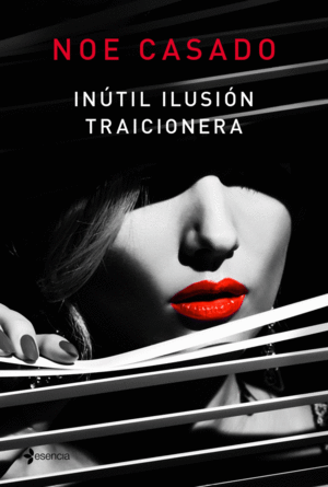IN�TIL ILUSI�N TRAICIONERA