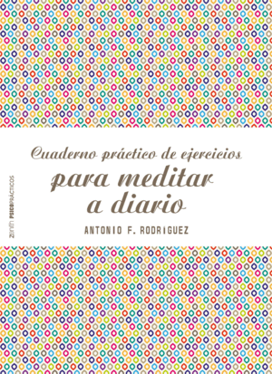 CUADERNO PR�CTICO DE EJERCICIOS PARA MEDITAR A DIARIO