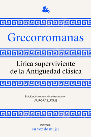 GRECORROMANAS. LRICA SUPERVIVIENTE DE LA ANTIGEDAD CLSICA