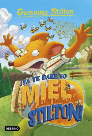 �YA TE DAR� YO MIEL, STILTON!