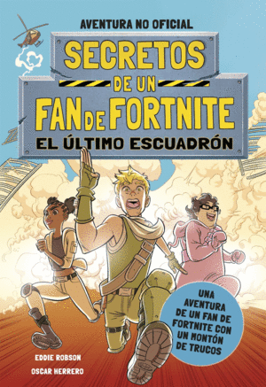 SECRETOS DE UN FAN DE FORTNITE 2: EL �LTIMO ESCUADR�N