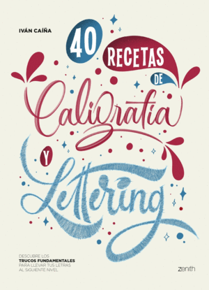 40 RECETAS DE CALIGRAF�A Y LETTERING