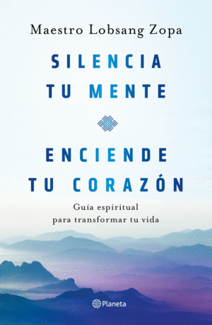 SILENCIA TU MENTE, ENCIENDE TU CORAZ�N