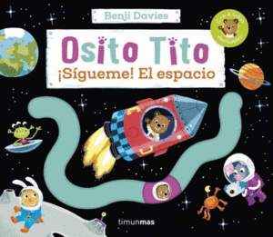 OSITO TITO. SGUEME! EL ESPACIO