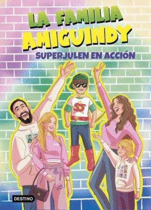 LA FAMILIA AMIGUINDY 2. SUPERJULEN EN ACCI�N