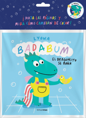BADABUM. EL DRAGONCITO SE BA�A. LIBRO DE BA�O MAGICO