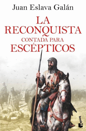 LA RECONQUISTA CONTADA PARA ESC�PTICOS