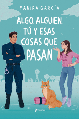 ALGO, ALGUIEN, T� Y ESAS COSAS QUE PASAN