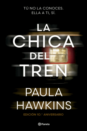 LA CHICA DEL TREN (EDICION 10 ANIVERSARIO)