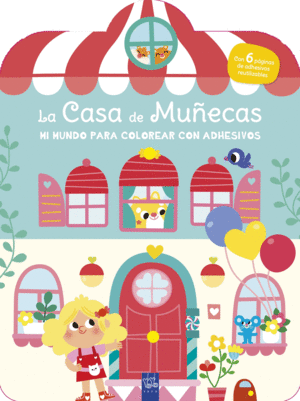 MI MUNDO PARA COLOREAR CON ADHESIVOS. LA CASA DE MUECAS