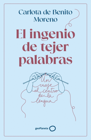 EL INGENIO DE TEJER PALABRAS