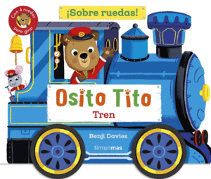 OSITO TITO. �SOBRE RUEDAS! TREN