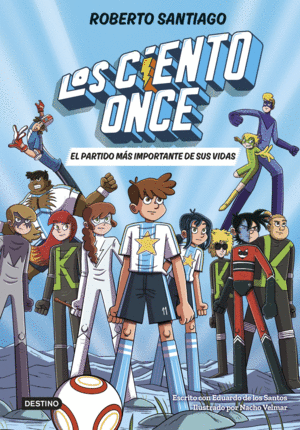 CIENTO ONCE 1, LOS. EL PARTIDO MAS IMPORTANTE DE SUS VIDAS