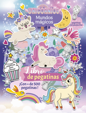 UNICORNIOS. MUNDOS M�GICOS. LIBRO DE PEGATINAS