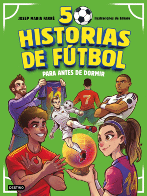 50 HISTORIAS DE FUTBOL PARA ANTES DE DORMIR