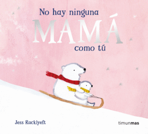 NO HAY NINGUNA MAM� COMO T�