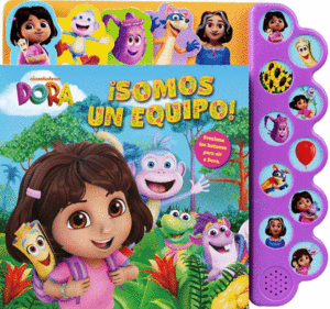 DORA. SOMOS UN EQUIPO. LIBRO CON 10 SONIDOS