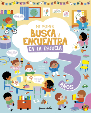 MI PRIMER BUSCA Y ENCUENTRA. EN LA ESCUELA. 3 A�OS
