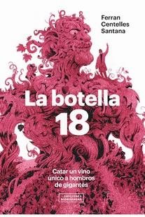 LA BOTELLA 18. CATAR UN VINO NICO A HOMBROS DE GIGANTES